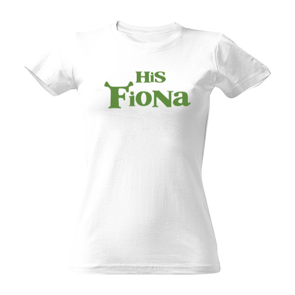 Tričko s potlačou His Fiona
